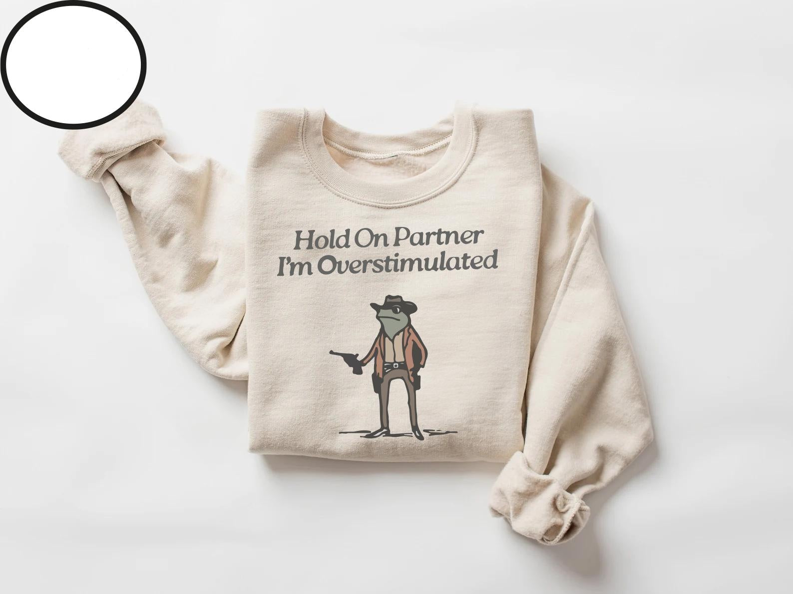 funny cowboy frog sweatshirt with cute overstimulated design
